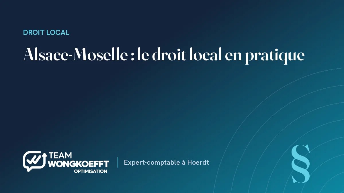 Alsace-Moselle : le droit local en pratique