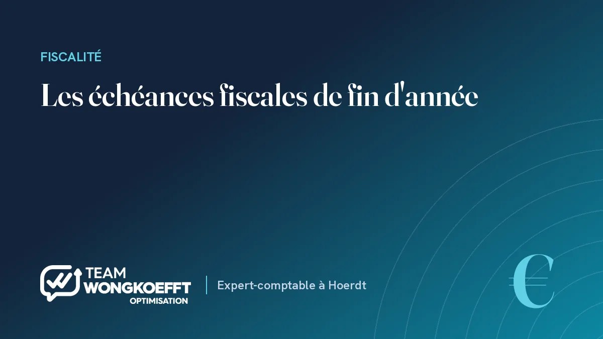 Les échéances fiscales de fin d'année