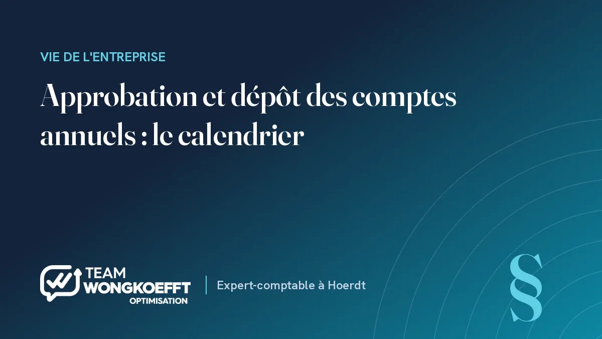 Approbation et dépôt des comptes annuels : le calendrier